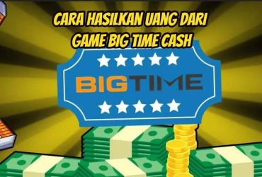 BigTimeCash Aplikasi Penghasil Uang dengan Gameplay Seru
